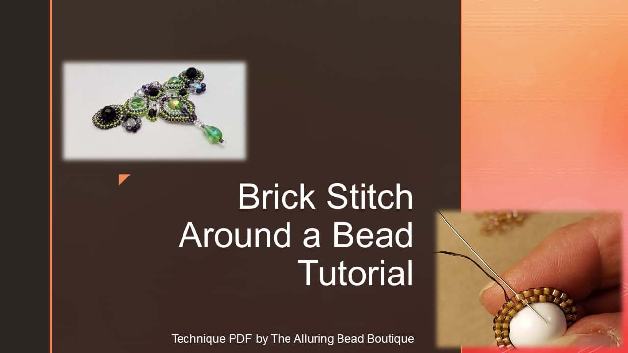 Bead Weaving Basics Brick Stitch around a Bead PDF